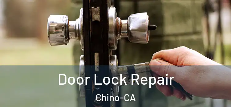 Door Lock Repair Chino-CA